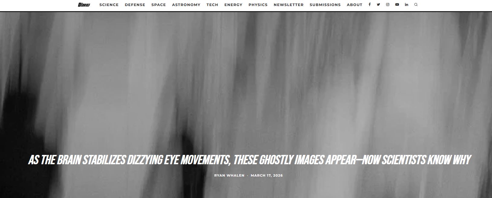 As the Brain Stabilizes Dizzying Eye Movements, These Ghostly Images Appear—Now Scientists Know Why