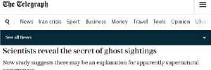 Scientists reveal the secret of ghost sightings 